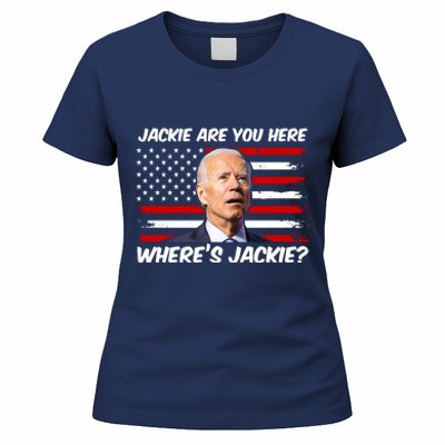 Funny Biden Jackie Are You Here Where's Jackie? Women's T-Shirt