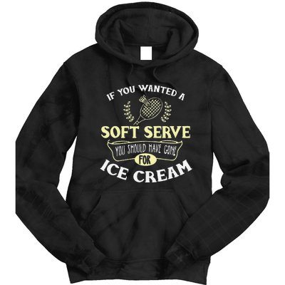 Funny Badminton Joke Soft Serve Quote Badminton Player Gift Tie Dye Hoodie