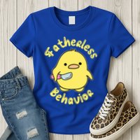 Fatherless Behavior Knife Duck Cute Design Cool Gift Womens T-Shirt