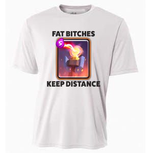 Fat Bitches Keep Distance Funny Meme Cooling Performance Crew T-Shirt