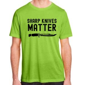 Funny Bladesmith Knifemaker Sharp Knives Matter Activist Gift Adult ChromaSoft Performance T-Shirt