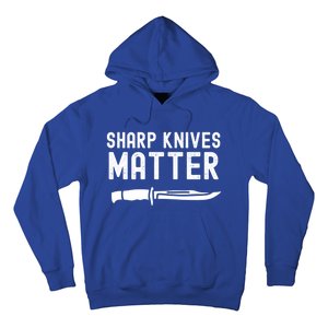 Funny Bladesmith Knifemaker Sharp Knives Matter Activist Gift Hoodie