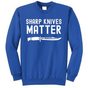 Funny Bladesmith Knifemaker Sharp Knives Matter Activist Gift Sweatshirt