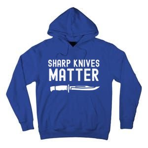 Funny Bladesmith Knifemaker Sharp Knives Matter Activist Gift Tall Hoodie