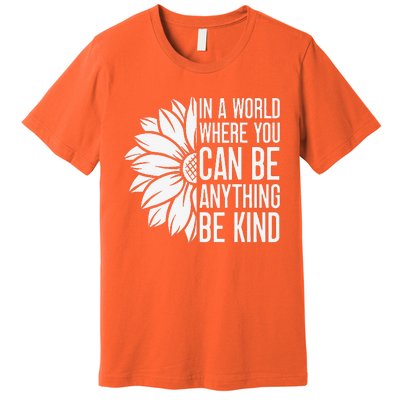 Flower Be Kind Unity Day Orange Anti Bullying Unity Day Premium T-Shirt