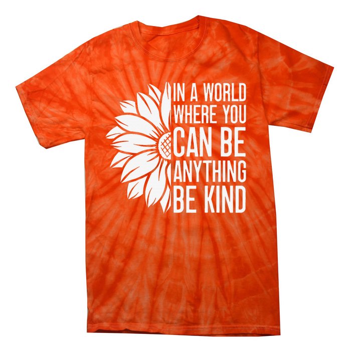 Flower Be Kind Unity Day Orange Anti Bullying Unity Day Tie-Dye T-Shirt