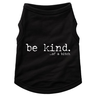 funny be kind of a bitch  Doggie Tank