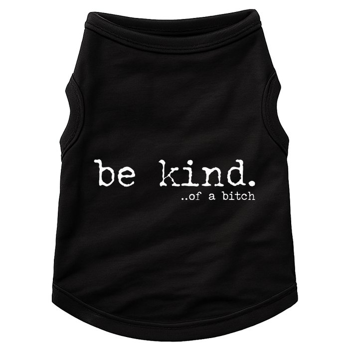 funny be kind of a bitch  Doggie Tank