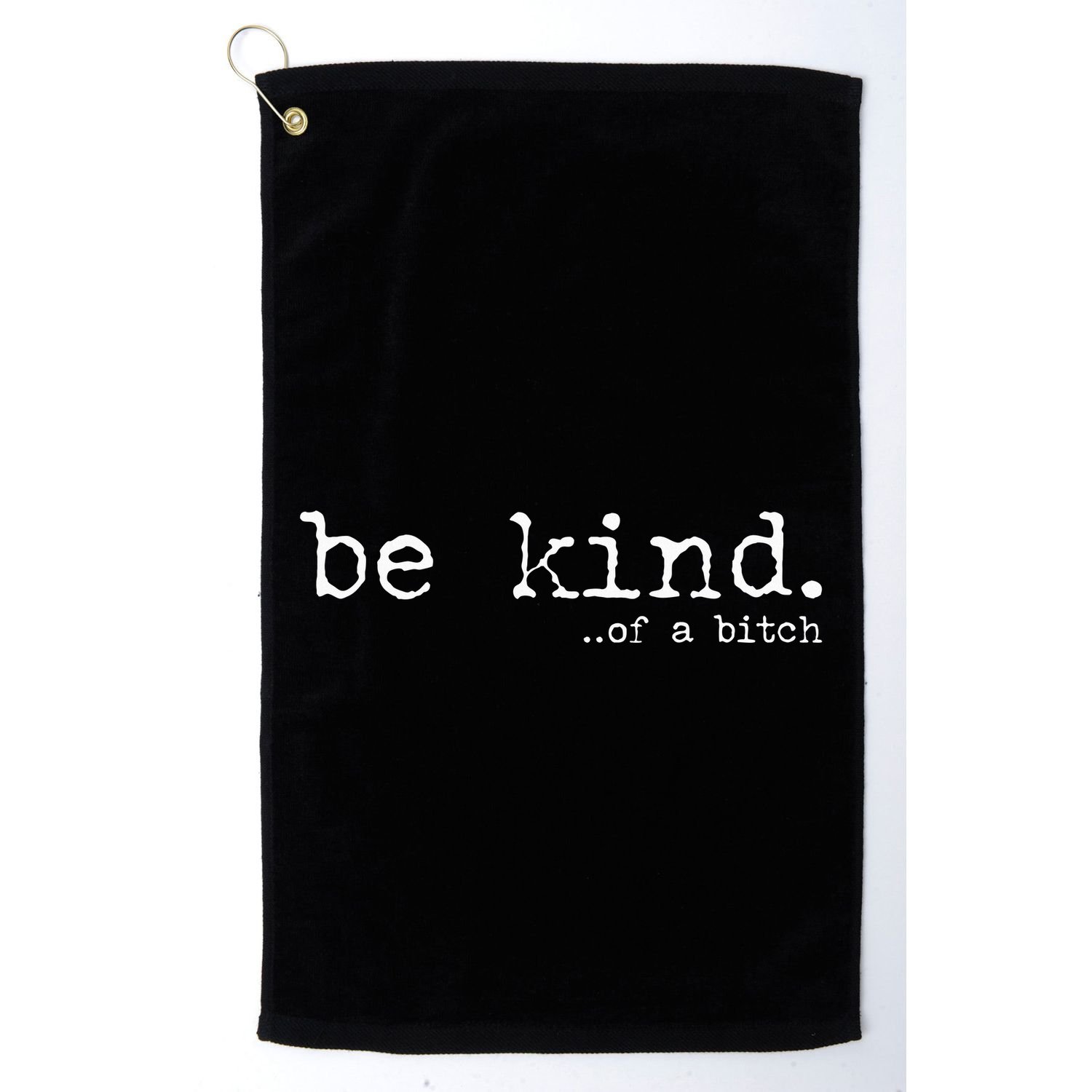 funny be kind of a bitch  Golf Towel