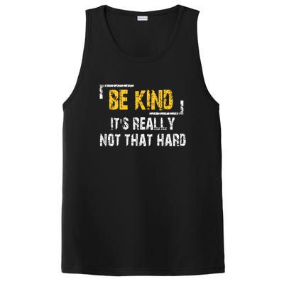 Funny Be Kind ItS Really Not That Hard PosiCharge Competitor Tank