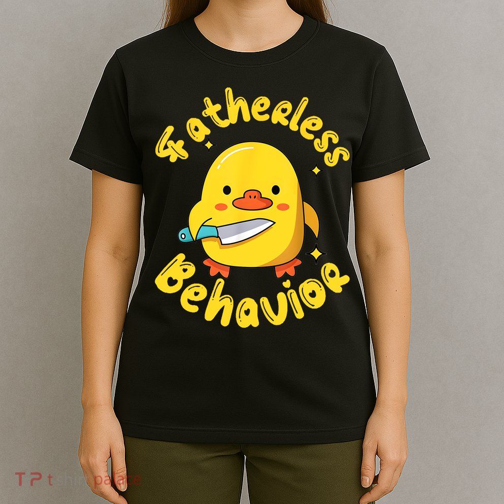 Fatherless Behavior Knife Duck Cute Design T-Shirt