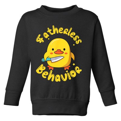 Fatherless Behavior Knife Duck Cute Design Toddler Sweatshirt