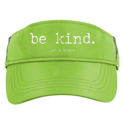 Funny Be Kind Of A Bitch Funny Adult Drive Performance Visor