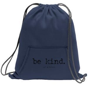 Funny Be Kind Of A Bitch Gift Sweatshirt Cinch Pack Bag