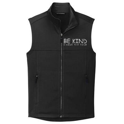 Funny Be Kind I Have The Tism Retro I Have The Tism Collective Smooth Fleece Vest