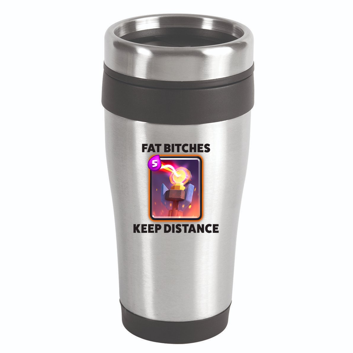 Fat Bitches Keep Distance Funny Meme 16oz Travel Tumbler