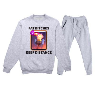 Fat Bitches Keep Distance Funny Meme Premium Crewneck Sweatsuit Set