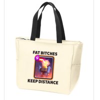 Fat Bitches Keep Distance Funny Meme Zip Tote Bag