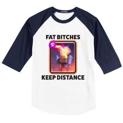 Fat Bitches Keep Distance Funny Meme Baseball Sleeve Shirt