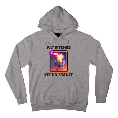 Fat Bitches Keep Distance Funny Meme Tall Hoodie