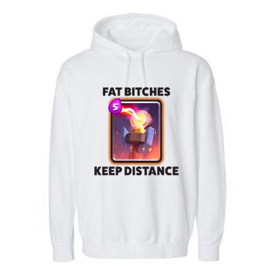 Fat Bitches Keep Distance Funny Meme Garment-Dyed Fleece Hoodie