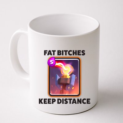 Fat Bitches Keep Distance Funny Meme Mug