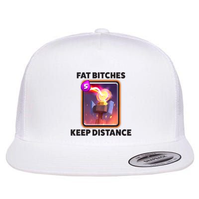 Fat Bitches Keep Distance Funny Meme Flatbill Hat