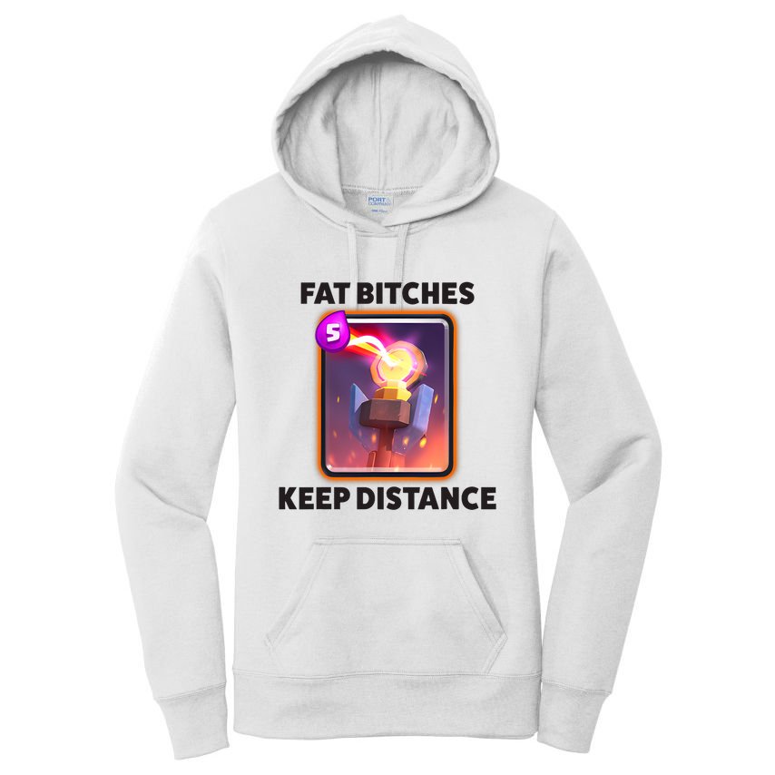 Fat Bitches Keep Distance Funny Meme Women's Pullover Hoodie