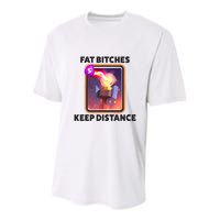 Fat Bitches Keep Distance Funny Meme Youth Performance Sprint T-Shirt