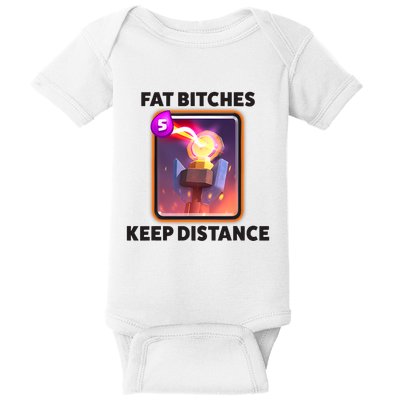 Fat Bitches Keep Distance Funny Meme Baby Bodysuit