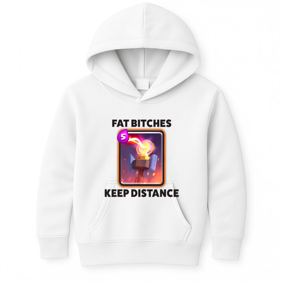 Fat Bitches Keep Distance Funny Meme Kids Hoodie
