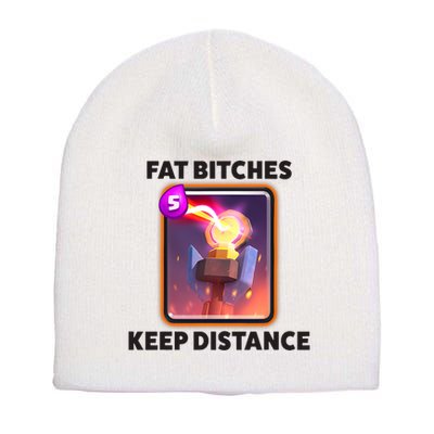 Fat Bitches Keep Distance Funny Meme Short Acrylic Beanie