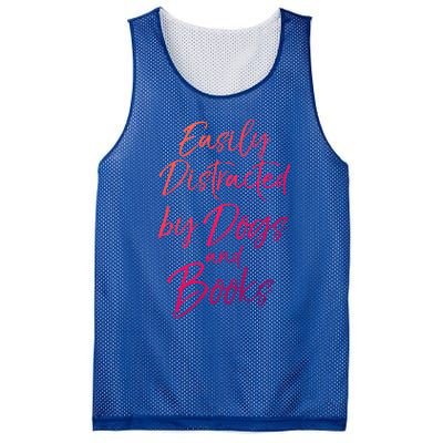 Funny Book Lover Gift Easily Distracted By Dogs And Books Gift Mesh Reversible Basketball Jersey Tank