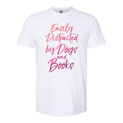 Funny Book Lover Gift Easily Distracted By Dogs And Books Gift Softstyle CVC T-Shirt