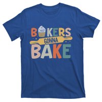 Funny Baking Lover Bakers Gonna Bake Pastry Chef Meme Gift T-Shirt