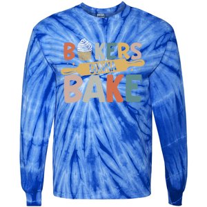 Funny Baking Lover Bakers Gonna Bake Pastry Chef Meme Gift Tie-Dye Long Sleeve Shirt