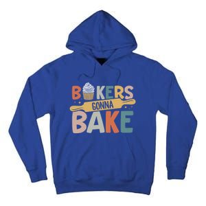 Funny Baking Lover Bakers Gonna Bake Pastry Chef Meme Gift Tall Hoodie