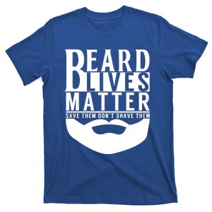 Funny Beard Lives Matter Dude Gift Dad Grandpa Funny Gift T-Shirt