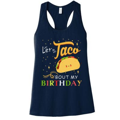 Funny Bday Let's Taco Bout My Birthday Fun Taco Party Women's Racerback Tank