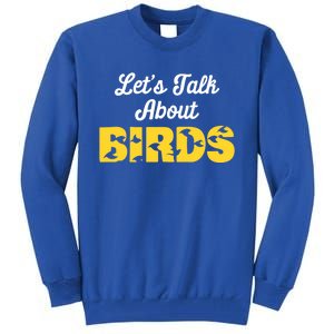 Funny Bird Lover National Birdwatching Day Birding Fly Talk Gift Tall Sweatshirt