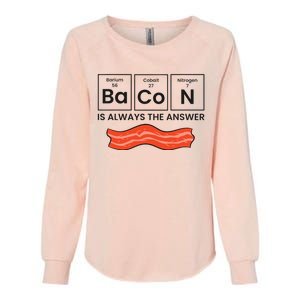 Funny Bacon Lover Bacon Is Always The Answer Womens California Wash Sweatshirt