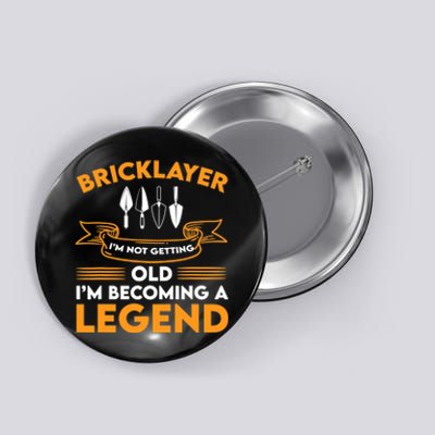 Funny Bricklayer Legend Brickmason Saying Brick Masonry Button