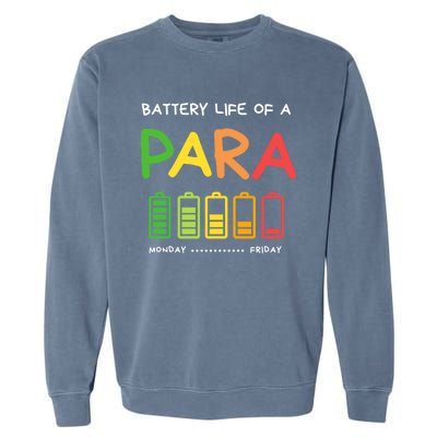 Funny Battery Life Of A Para Professional Teacher School Cool Gift Garment-Dyed Sweatshirt