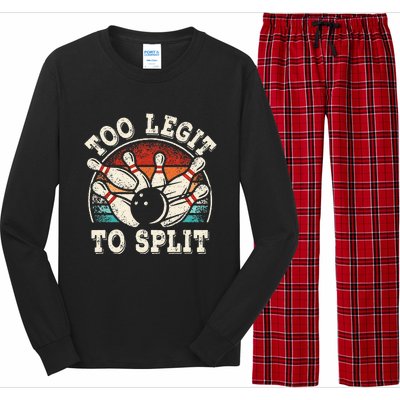 Funny Bowling Lover Bowler Too Legit To Split Long Sleeve Pajama Set