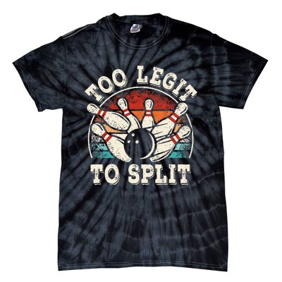 Funny Bowling Lover Bowler Too Legit To Split Tie-Dye T-Shirt