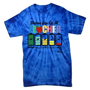 Funny Battery Life Of A Teacher Pregreat Giftk Teacher Cool Gift Tie-Dye T-Shirt