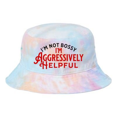 Funny Boss Leader IM Not Bossy IM Agressively Helpful Tie Dye Newport Bucket Hat