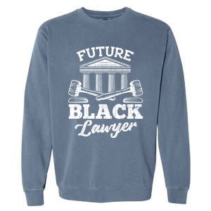 Future Black Lawyer Funny Attorney Law School Graphic Gift Garment-Dyed Sweatshirt