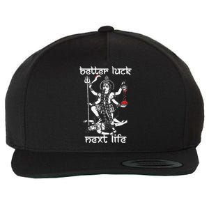 Funny Better Luck Next Life Wool Snapback Cap