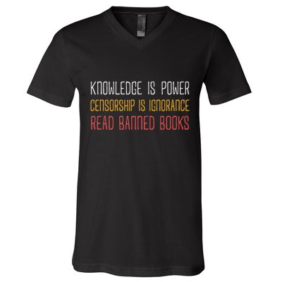 Funny Book Lover Gift Knowledge Is Power Censorship Is Ignorance Read Banned Boo V-Neck T-Shirt